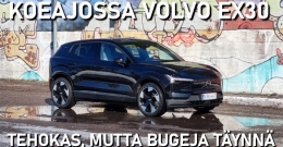 Koeajovideo Volvo EX30 – Tehokas, mutta bugeja täynnä